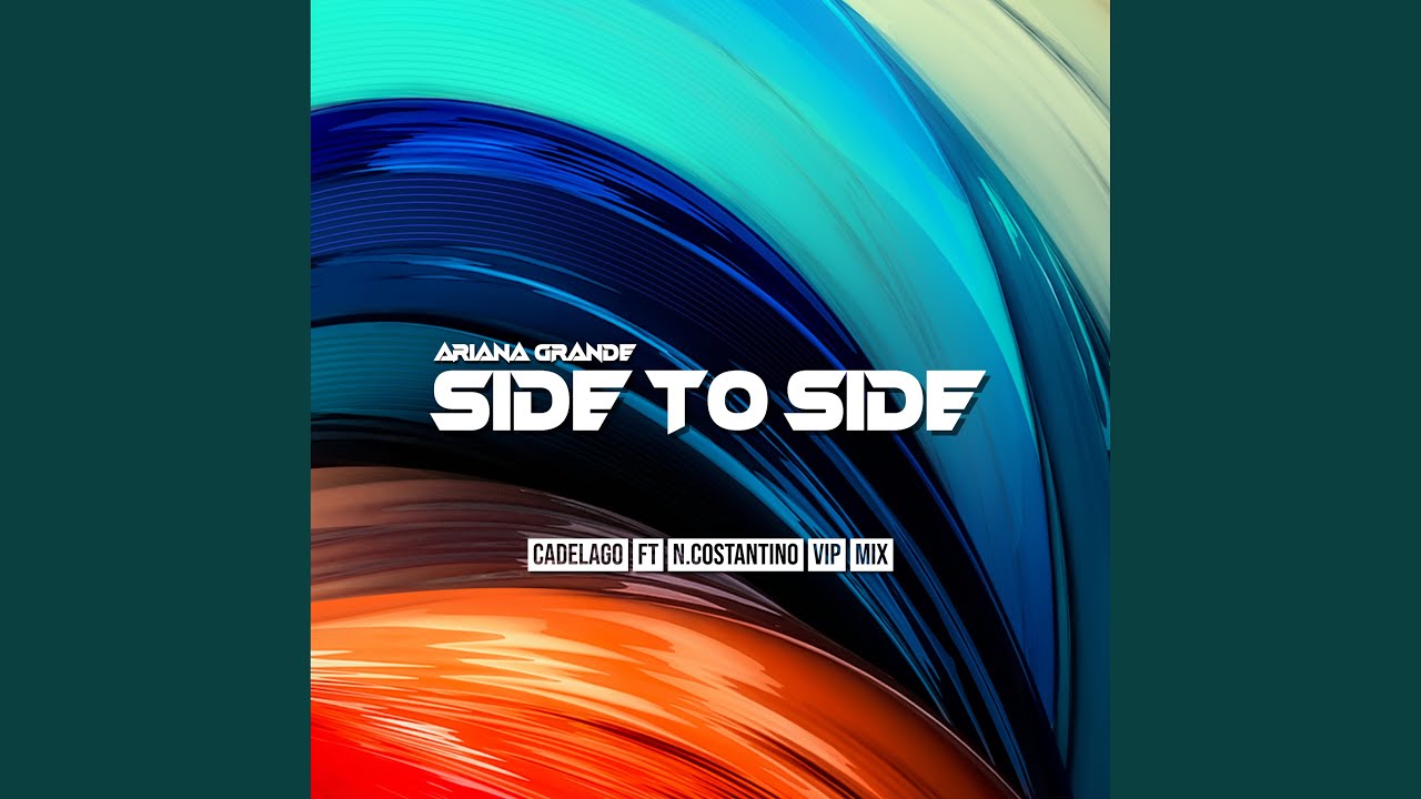 Side To Side (VIP Mix)