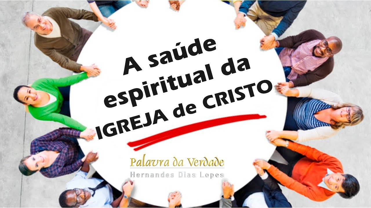 A SA&Uacute;DE ESPIRITUAL DA IGREJA DE CRISTO