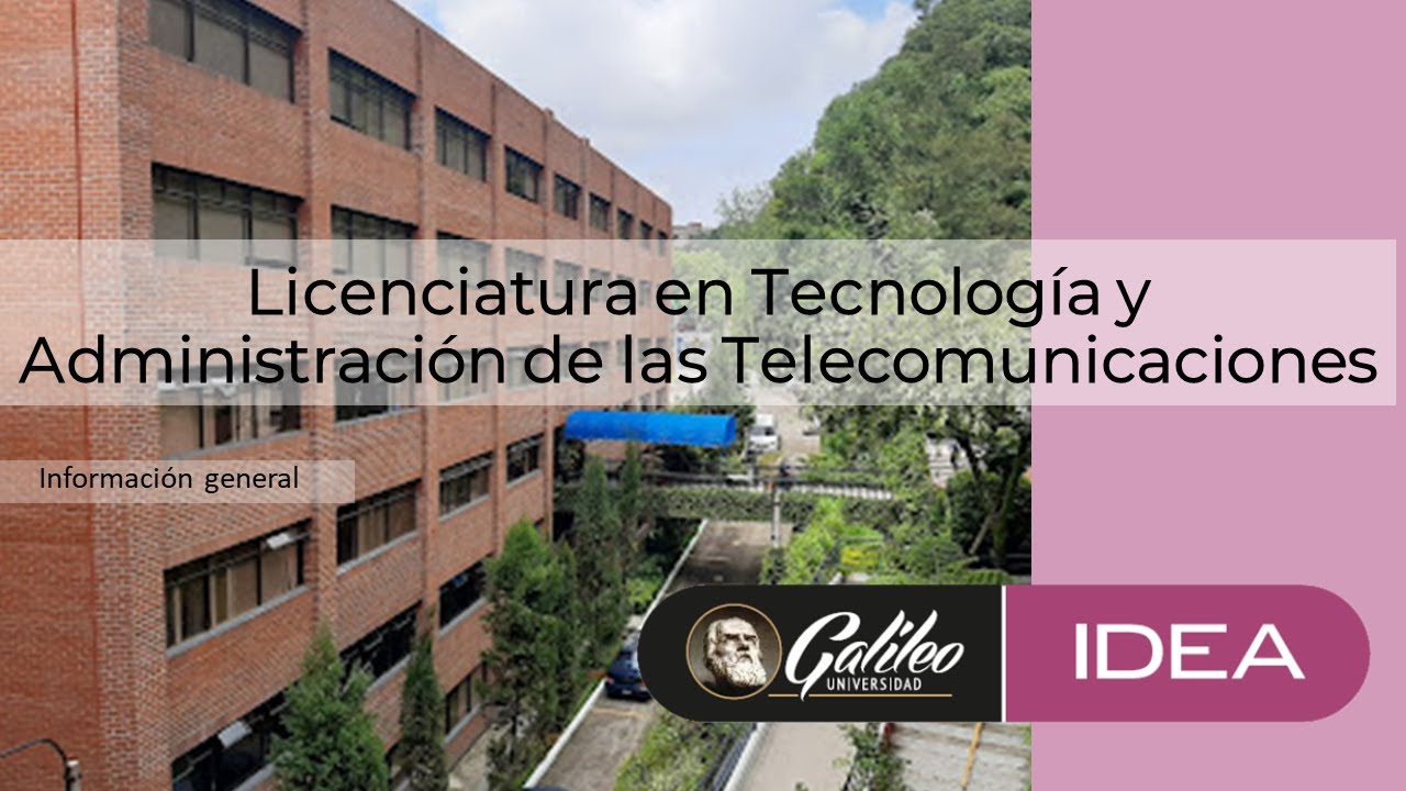 Licenciatura en Tecnología y Administración de las Telecomunicaciones - cápsula 1