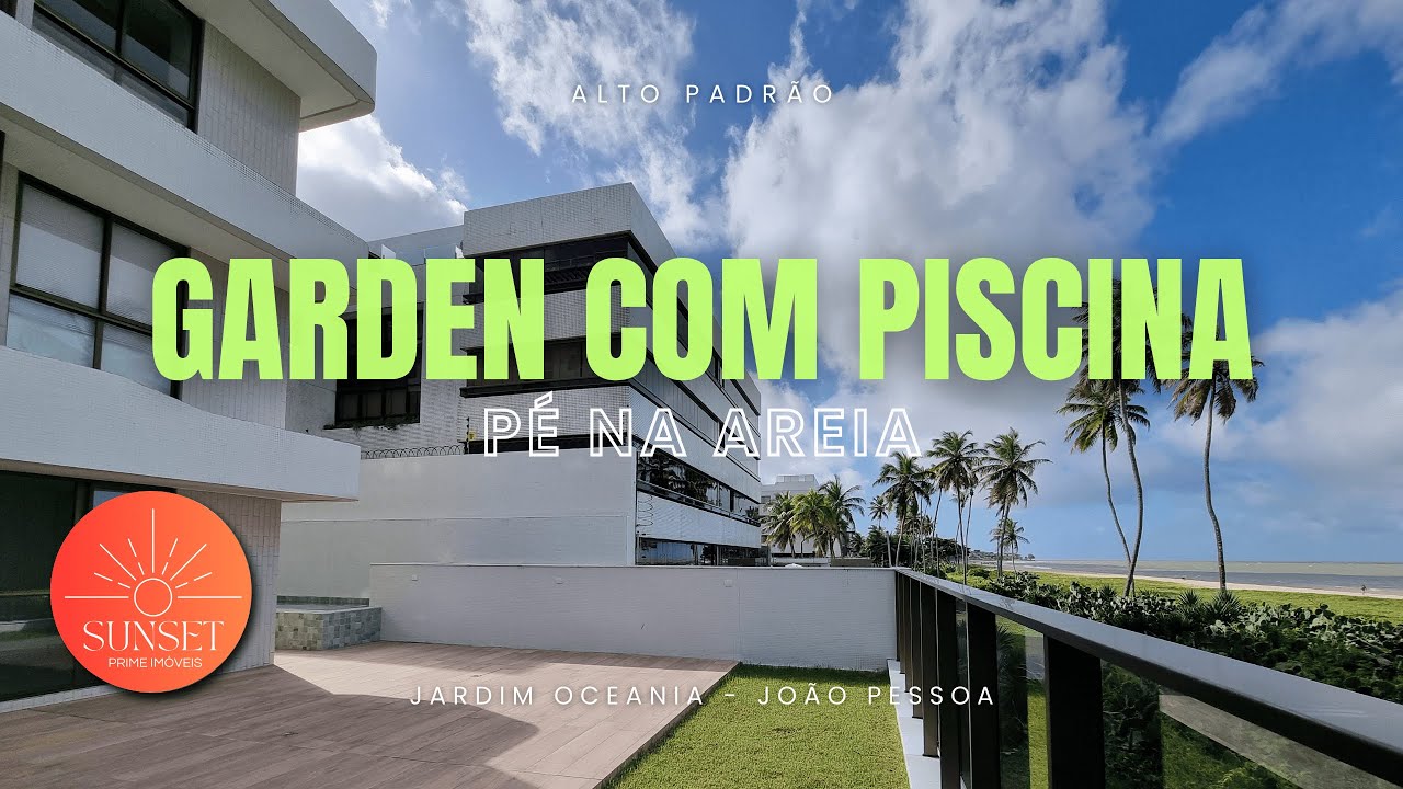240,6m² de pura sofisticação | GARDEN COM PISCINA FRENTE MAR | 3 suítes | Jardim Oceania João Pessoa