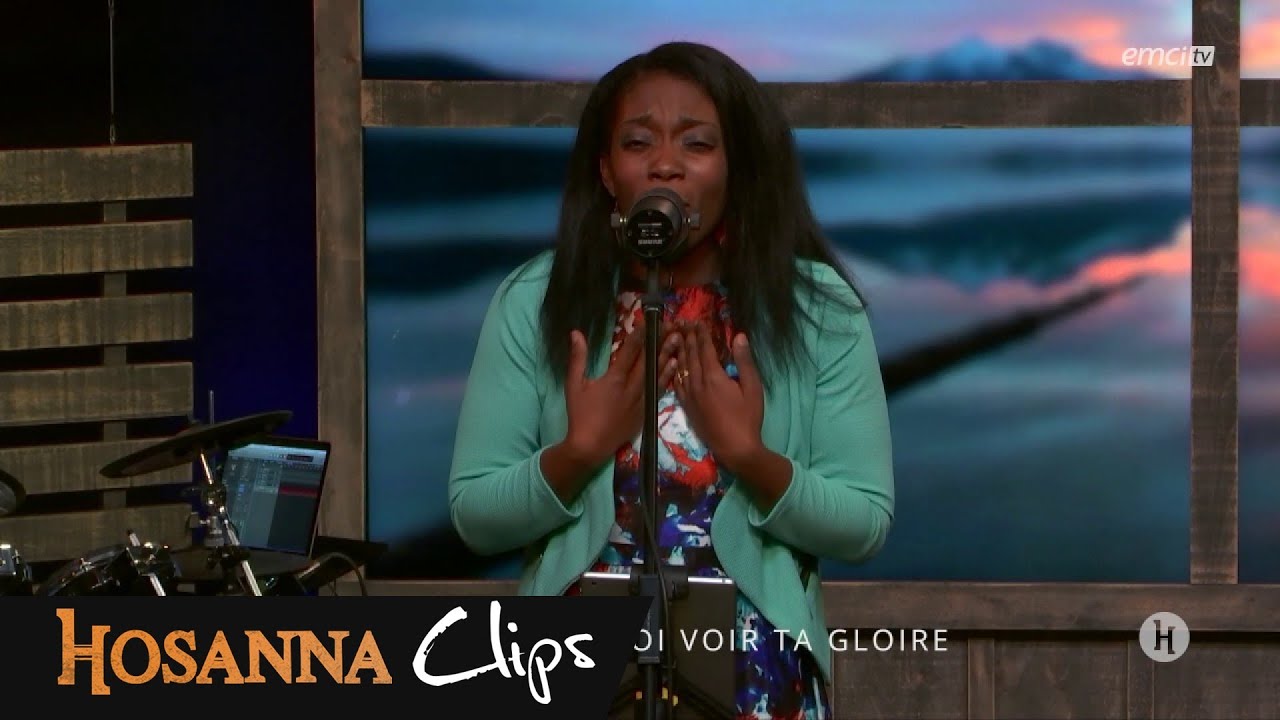 Seigneur fais-moi voir ta gloire - Hosanna clips - Chelga Exilus
