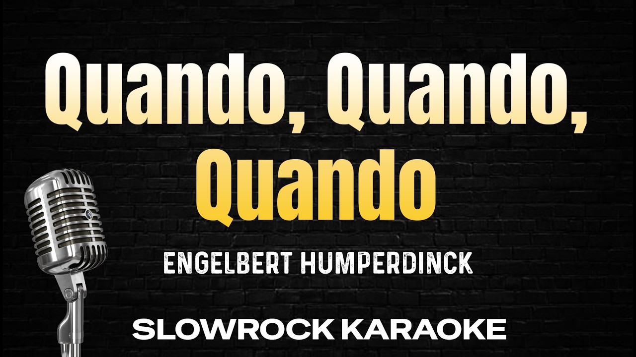 Quando, Quando, Quando - Engelbert Humperdinck (KARAOKE) Rock Instrumental Version with Lyrics