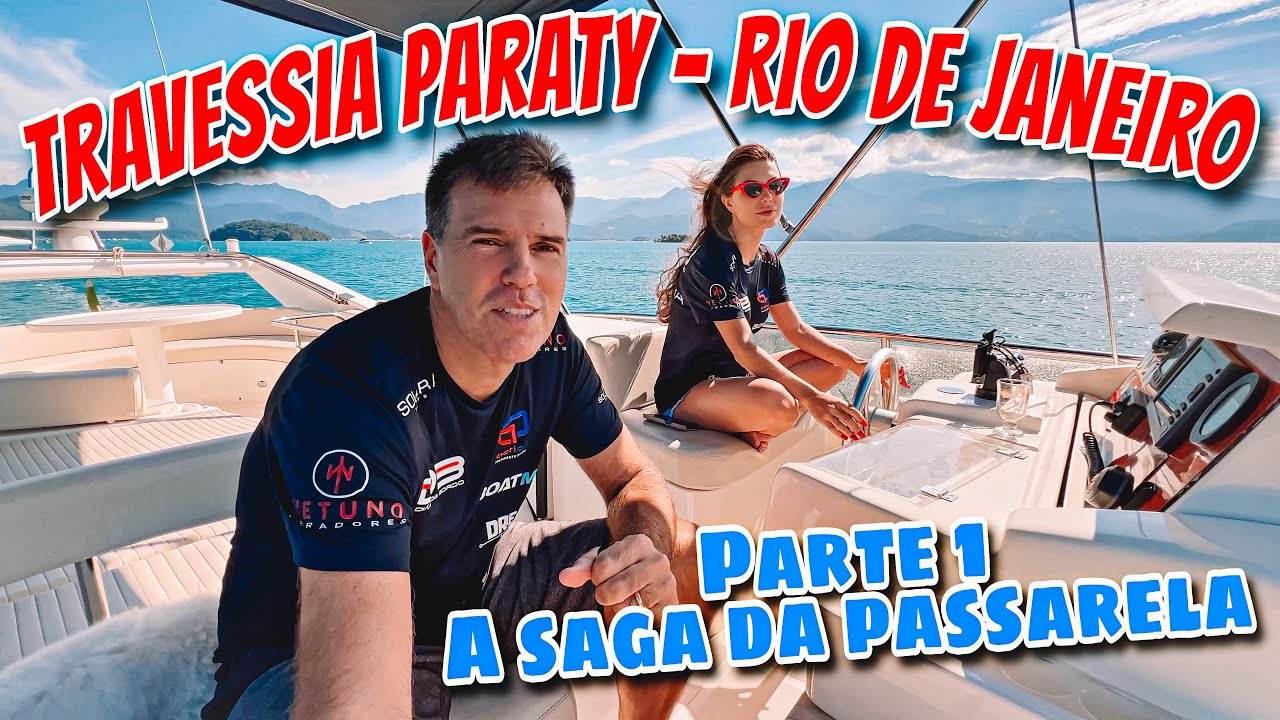 TRAVESSIA RIO BOAT SHOW | de PARATY | PARTE 1 | PREPARAÇÃO E INÍCIO DE VIAGEM