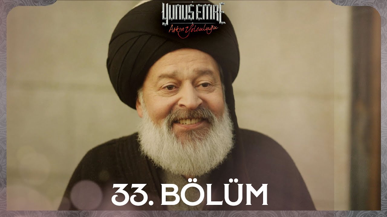 Yunus Emre 33. Bölüm - Ramazan'da Yeniden