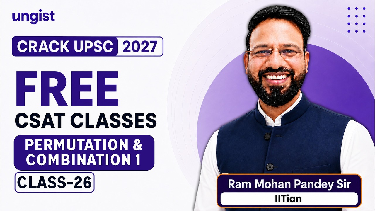 Free CSAT Classes for UPSC 2026 | Class-26 | Permutation & Combination 1 | English | @UNGISTIAS