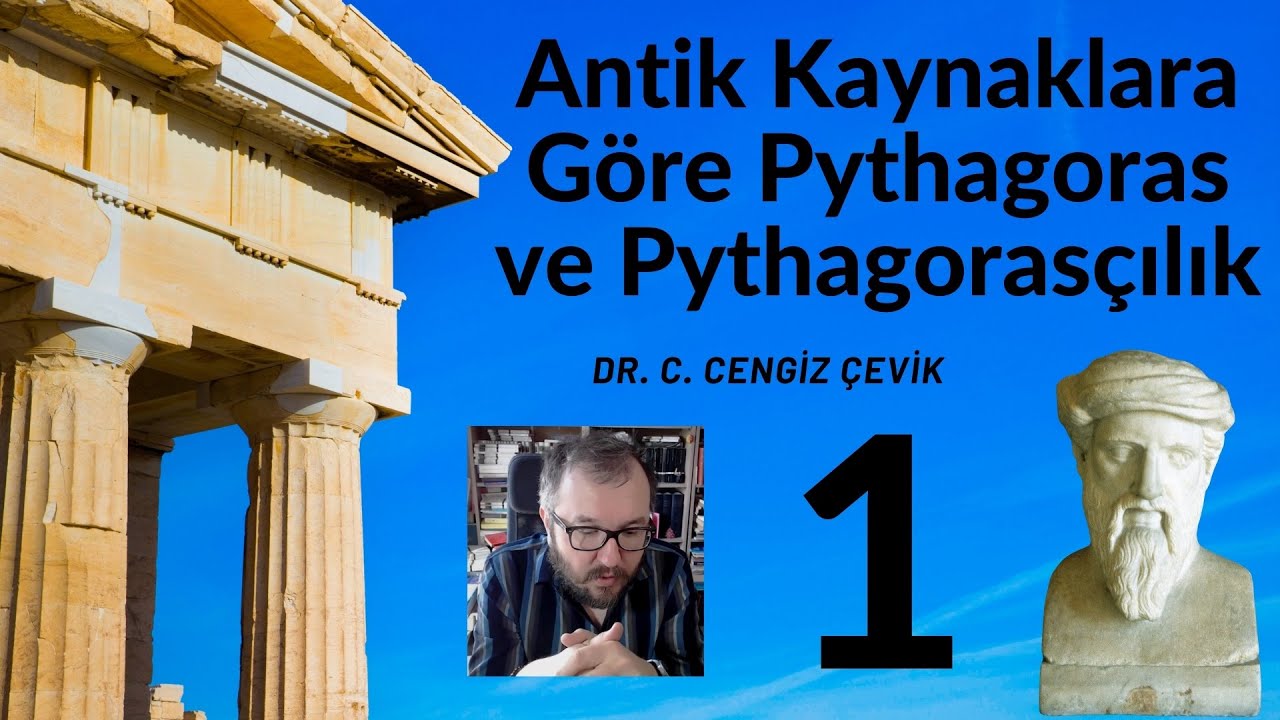 (1) Antik Kaynaklara Göre Pythagoras ve Pythagorasçılık: Kökeni ve Tarihi