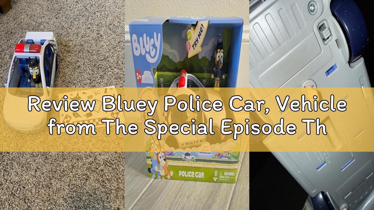 Review Bluey Police Car, Vehicle from The Special Episode The Sign. Includes Police Car with Flashin