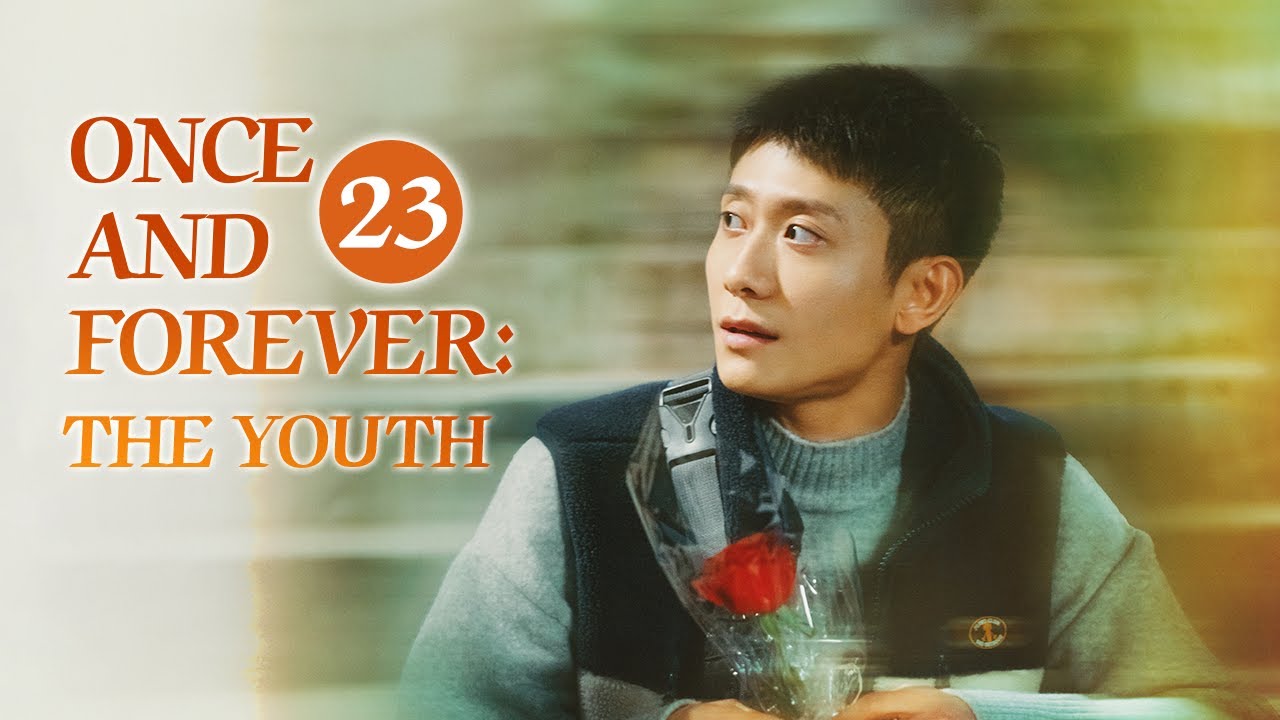 [Eng Sub] Once and Forever 2023 EP.23