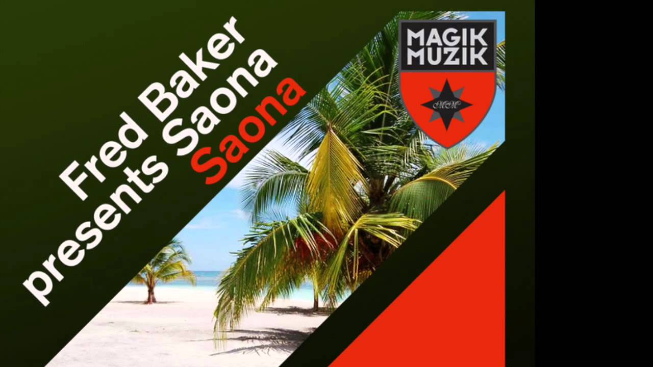 FRED BAKER pres. SAONA - Saona (Andy Duguid remix)