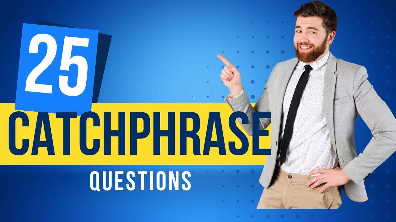 Can You Guess These Catchphrases?