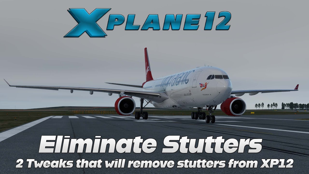 2 улучшения для устранения подтормаживаний в X-Plane 12
