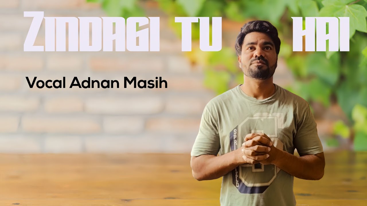 Zindagi tu hai || New masih geet || Adnan Younas| new gospel song 2025 |