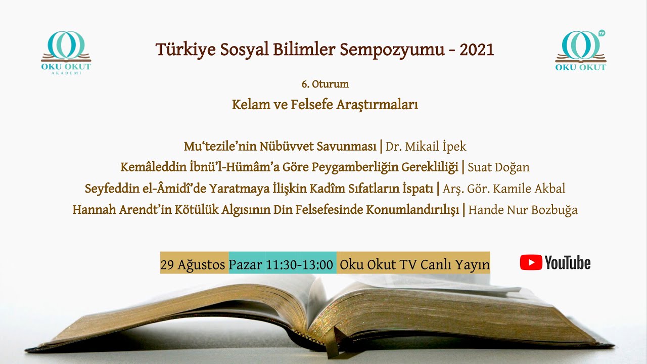 6. Kelam ve Felsefe Araştırmaları | T&uuml;rkiye Sosyal Bilimler Sempozyumu 2021 | Oku Okut Akademi