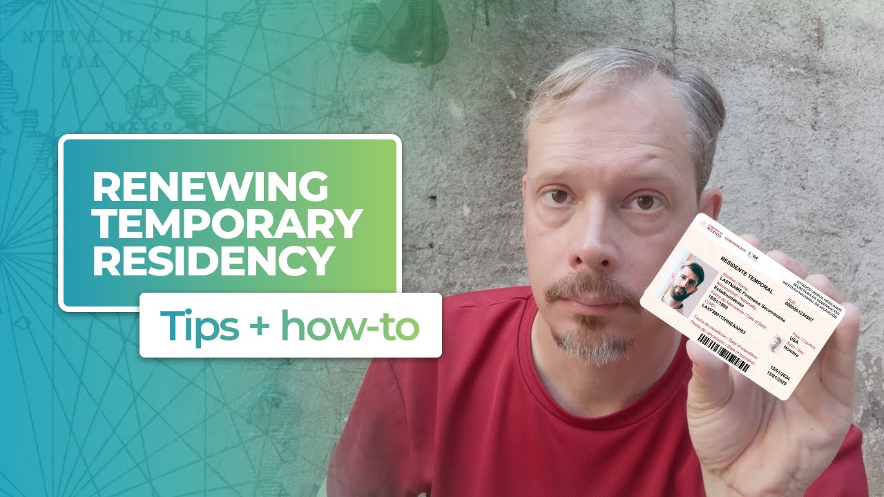 How to renew your temporary residency in Mexico (2024)