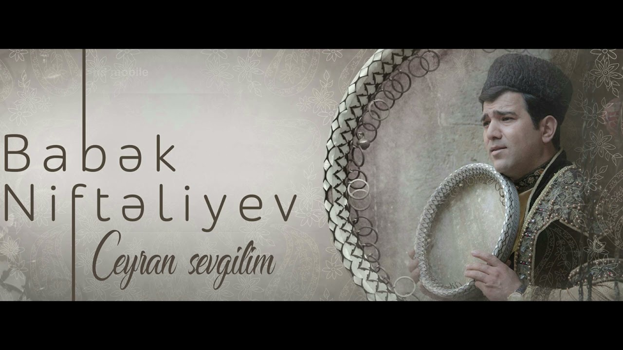 Babək Niftəliyev - Ceyran sevgilim