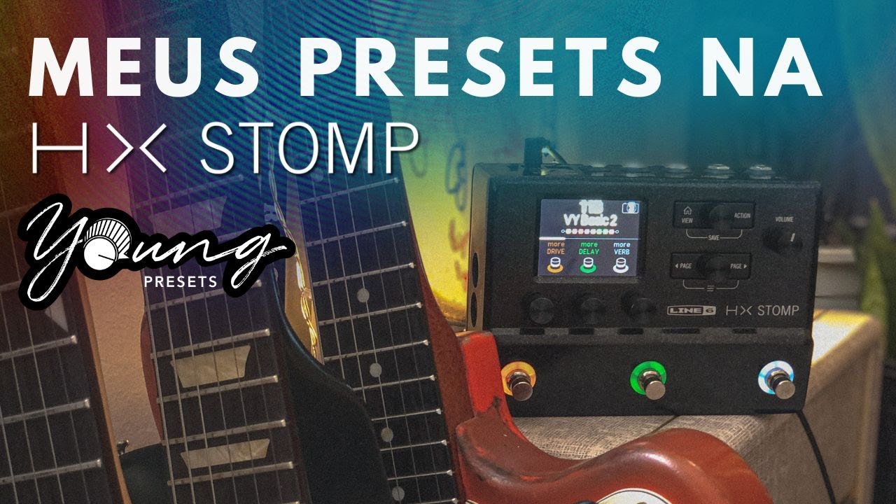 Meus Presets na Hx Stomp - Amps, IR, Delays, Reverbs, Julia, Kilt, Whammy...