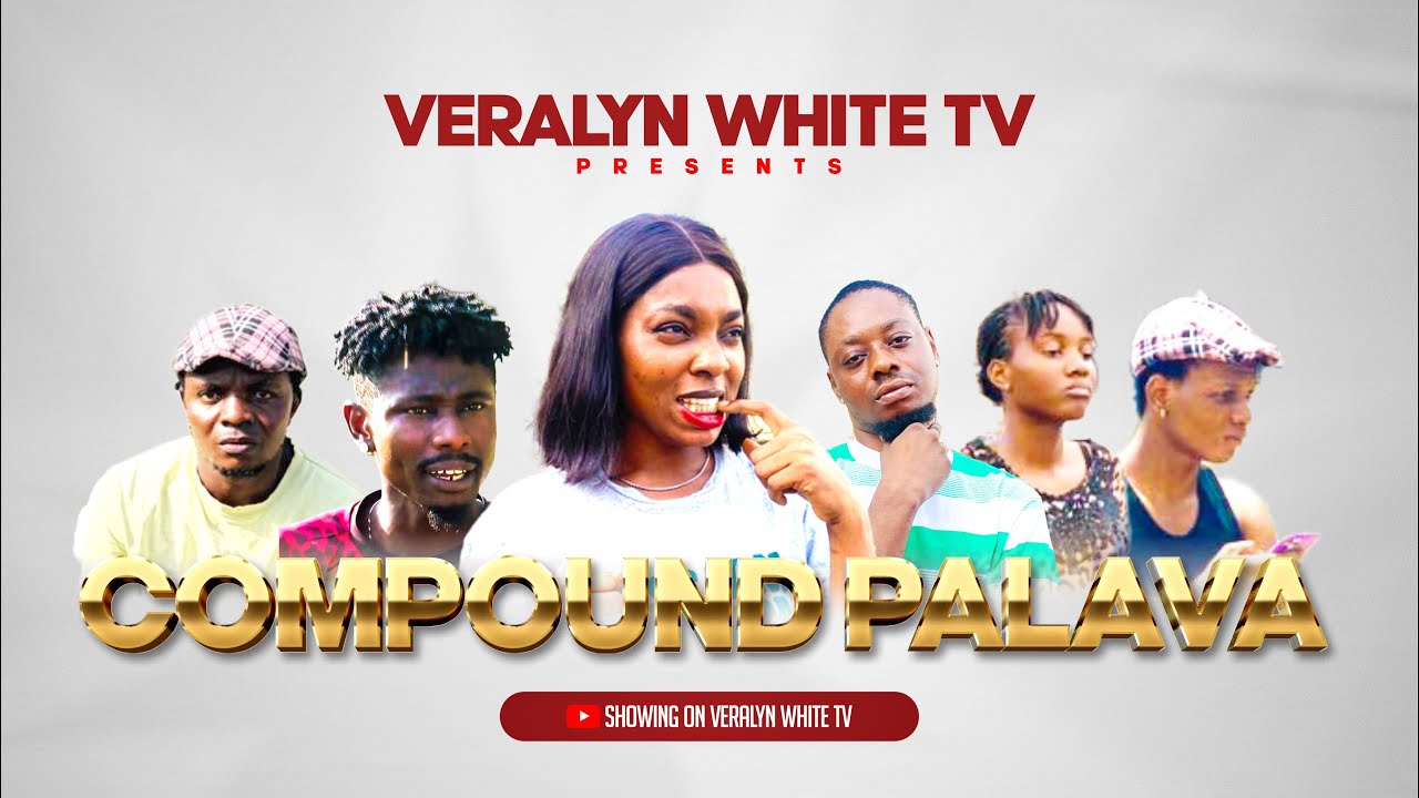 COMPOUND PALAVA | FT VERALYN WHITE, JOSEPH, CHISOM, LUCAS,  SILAS, BLESSING DAVID...