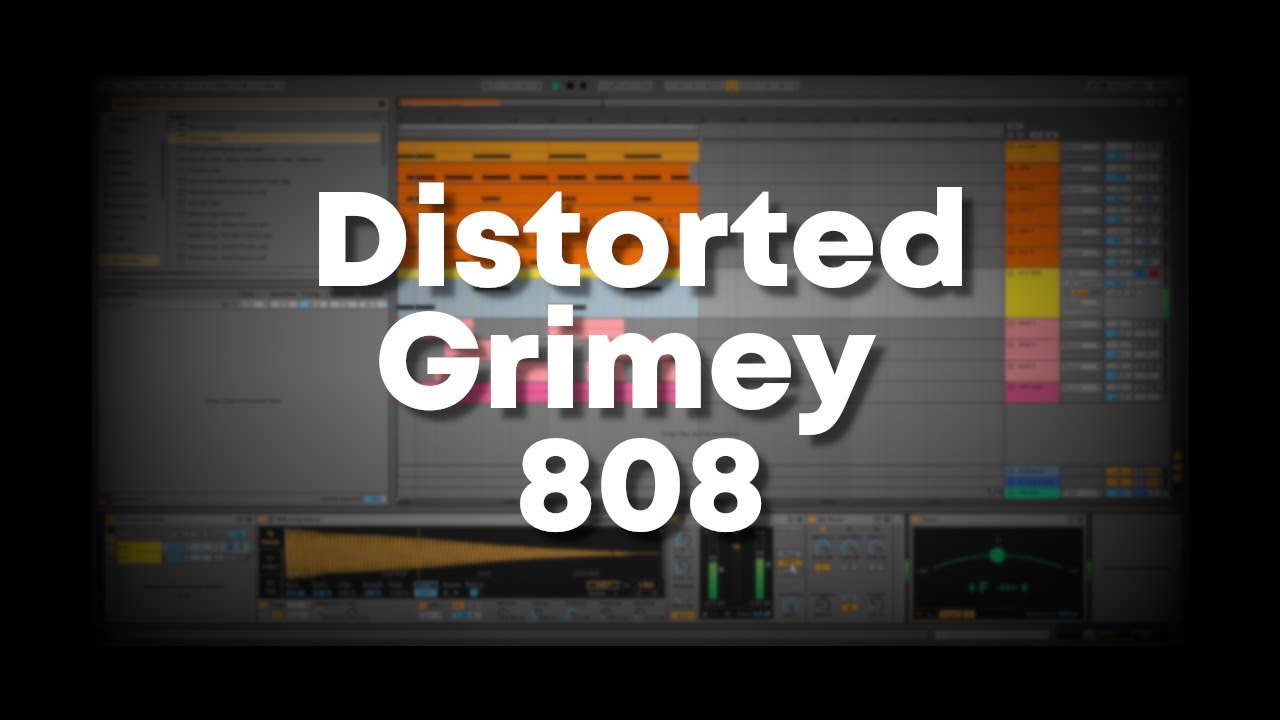 How to Make a Distorted Grimey 808 | Ableton Live