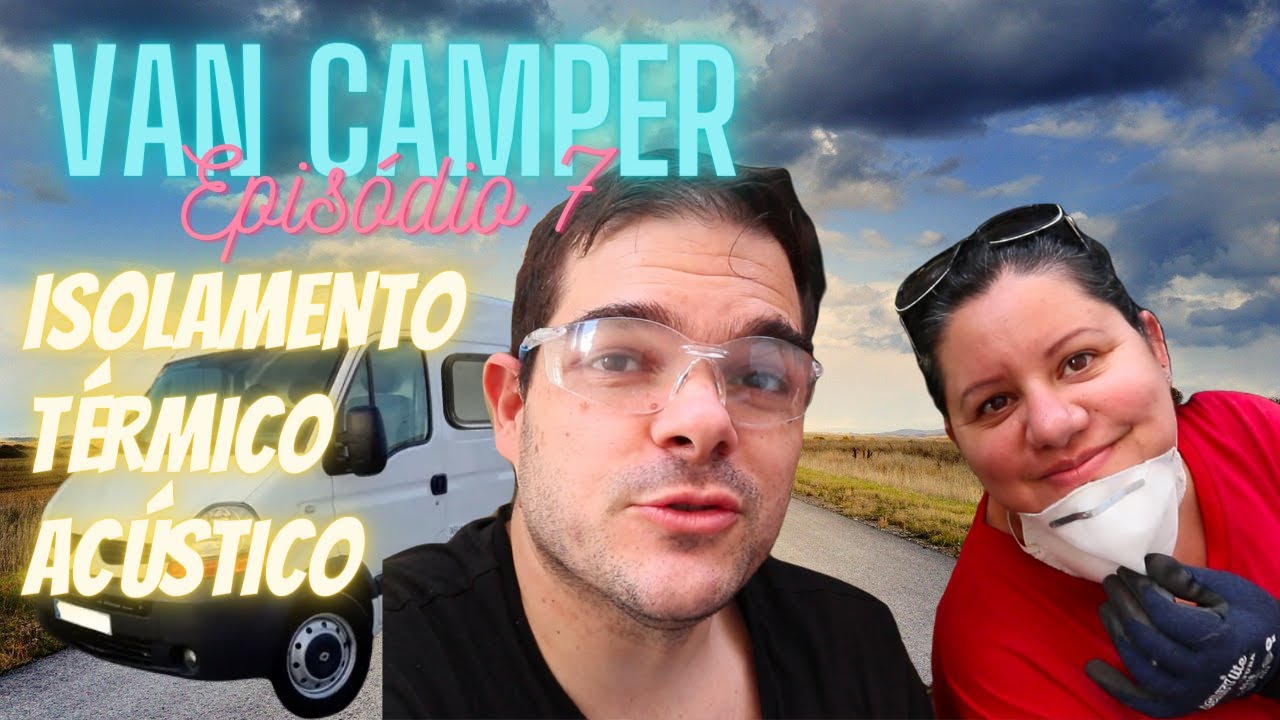 Van Camper Episode 7 | Thermal and acoustic insulation | Building a motorhome