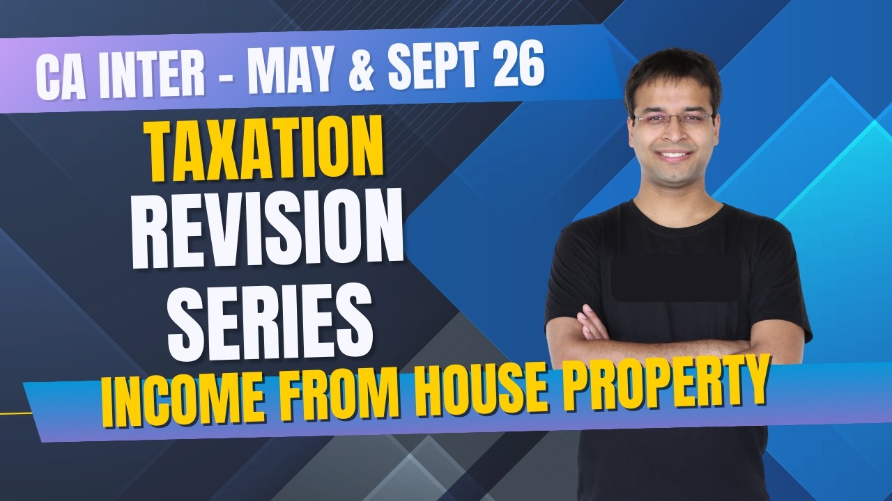Income from House Property | CA Inter Tax Revision Series | May/September 2026/January 2027