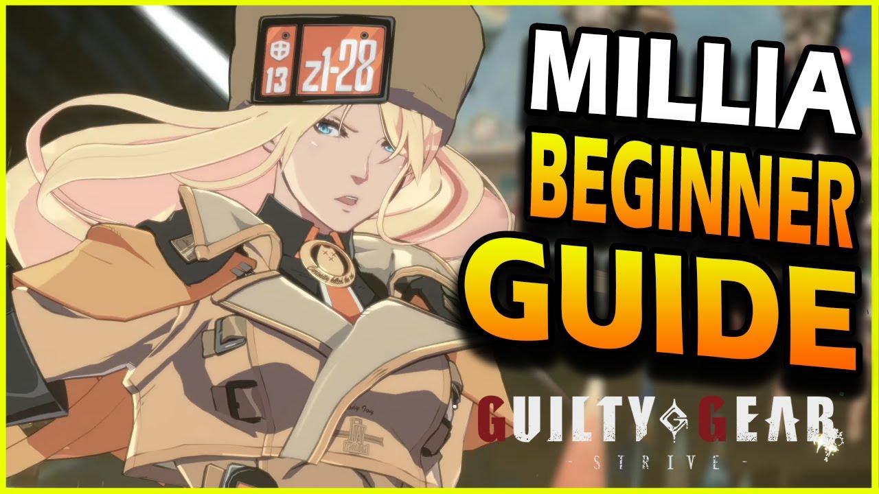 MILLIA BEGINNER GUIDE | Guilty Gear Strive