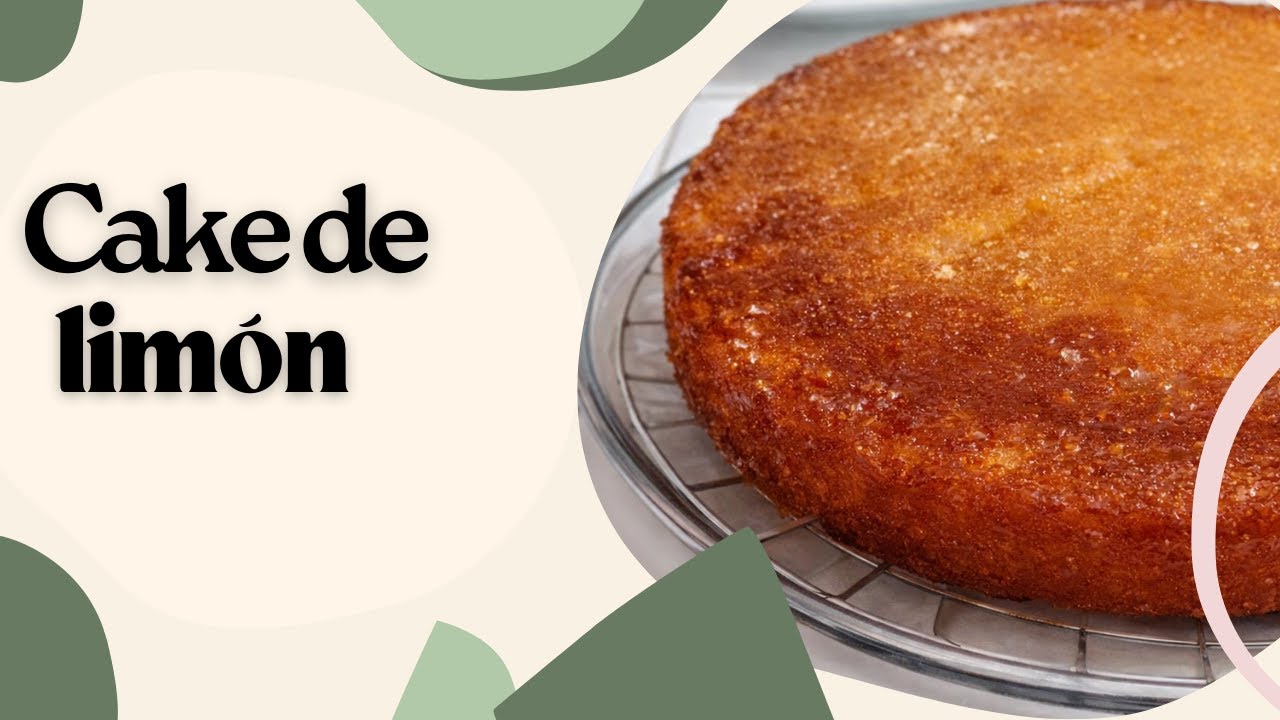 Cake de limón en licuadora | Fácil, esponjoso y rendidor