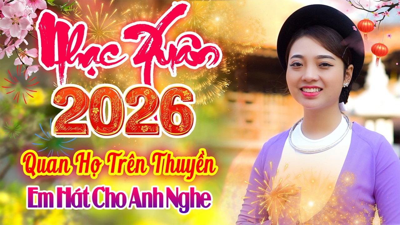 LK Em Hát Cho Anh Nghe - Liền Chị Ngọc Khánh Xinh Đẹp Hát Hay - Quan Họ Trên Thuyền Chào Xuân 2026