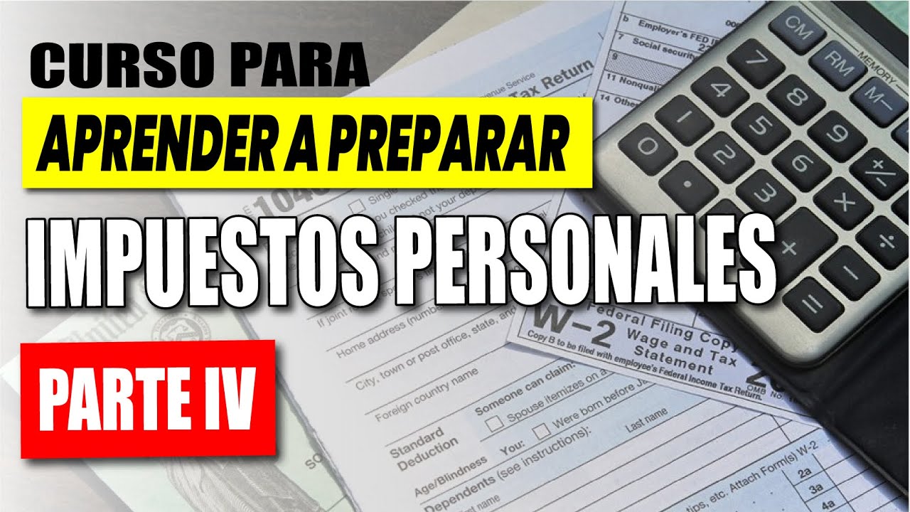 CURSO DE IMPUESTOS | INCOME TAX | PARTE IV