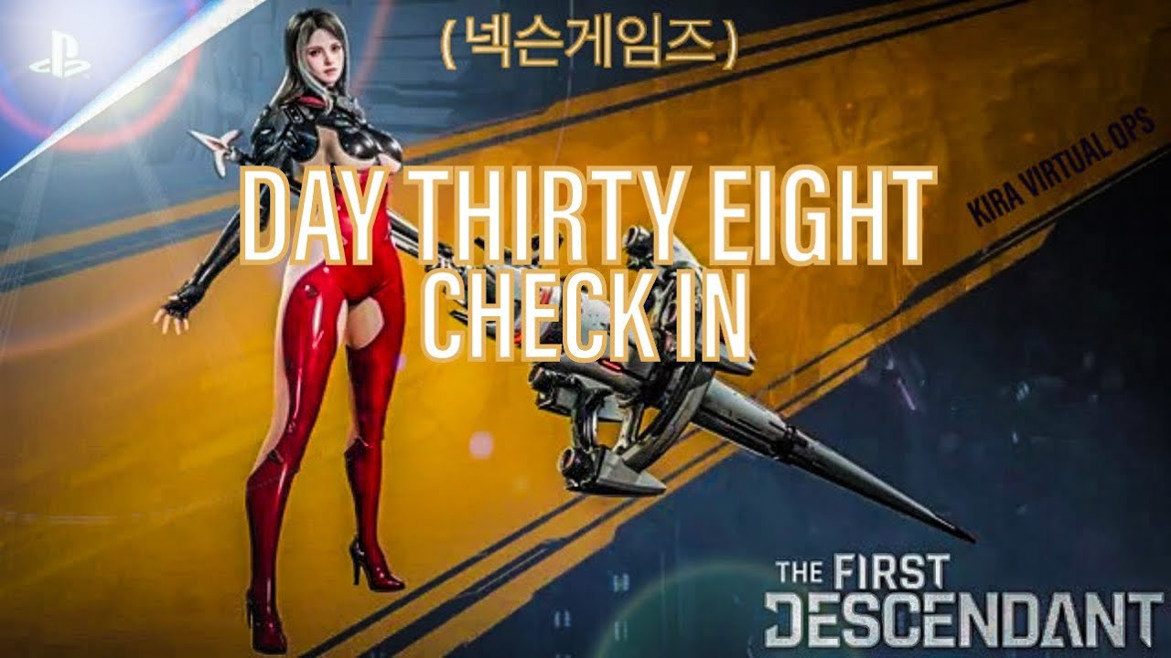 THE FIRST DESCENDANT ( 넥슨게임즈 ) ᕈS5 🎮 : SEASON THREE : EPISODE 3 : DAY THIRTY EIGHT