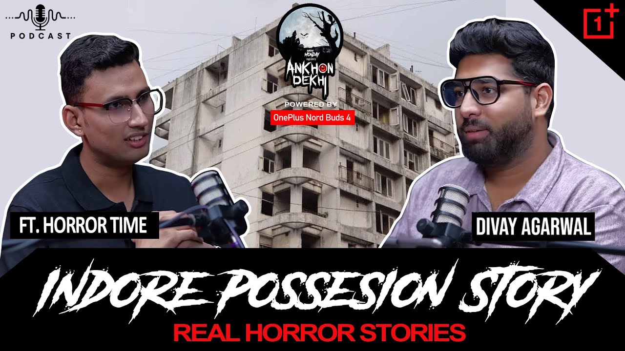 Indore Possesion Story | Horror Stories | सच्ची कहानी | Khooni Monday Podcast 🔥🔥 