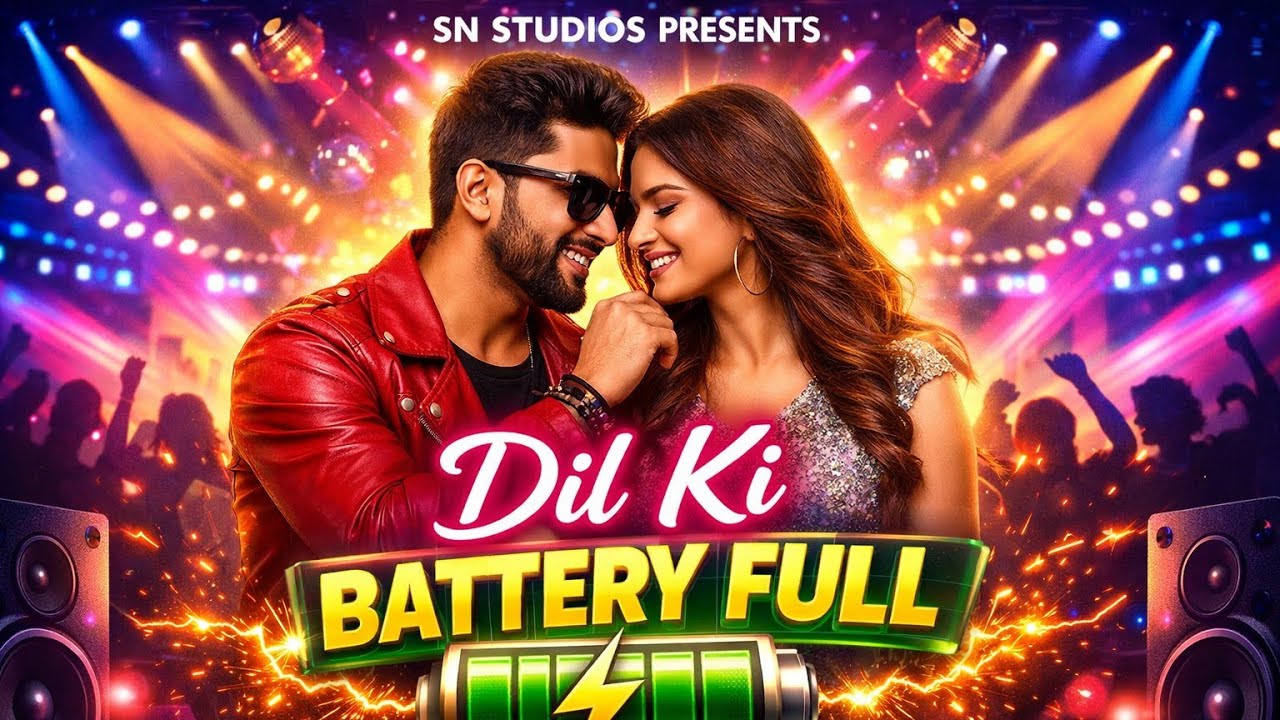 Dil Ki Battery Full | Official Music Video | SN STUDIOS PRESENTS | Hindi Romantic Party Song 2026