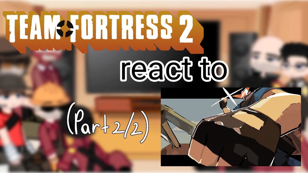 TF2 react to Pootis Engage //EXTREME (Part 2/2) lol have fun :3 pls read the description!!!