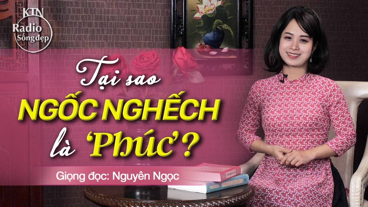 XINH ĐẸP THÔNG MINH, TƯỞNG 'PHÚC' MÀ LẠI 'HOẠ'? | NGUYÊN NGỌC | SỐNG ĐẸP RADIO