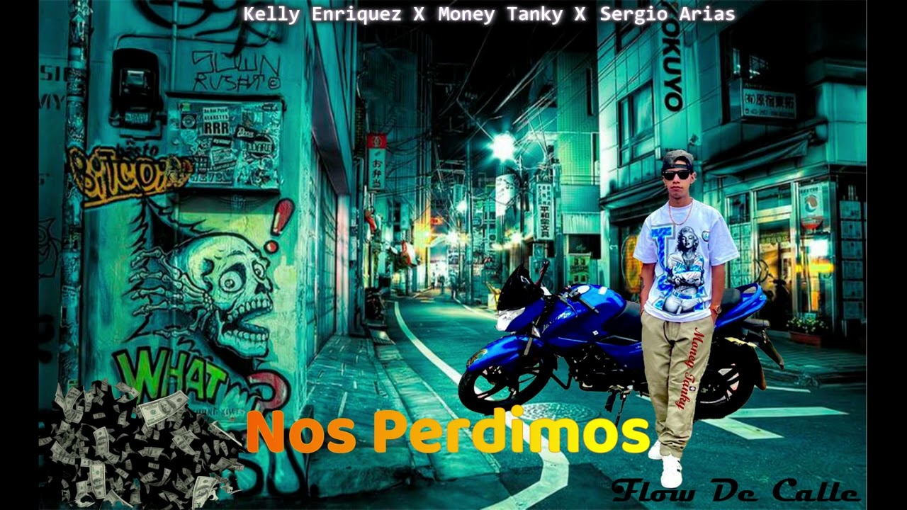 Kelly Enriquez Ft Money Tanky , Sergio Arias - Nos Perdimos