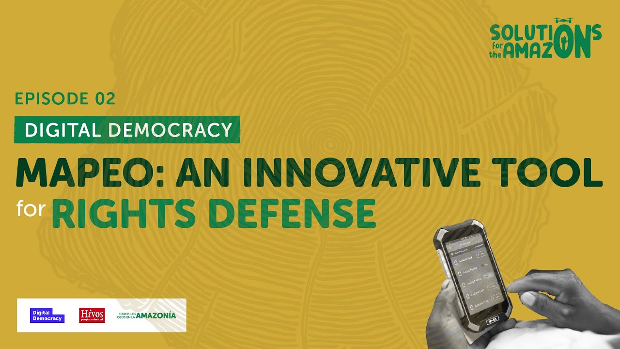 MAPEO: An innovative tool for rights defense [Soluciones por la Amazon&iacute;a]