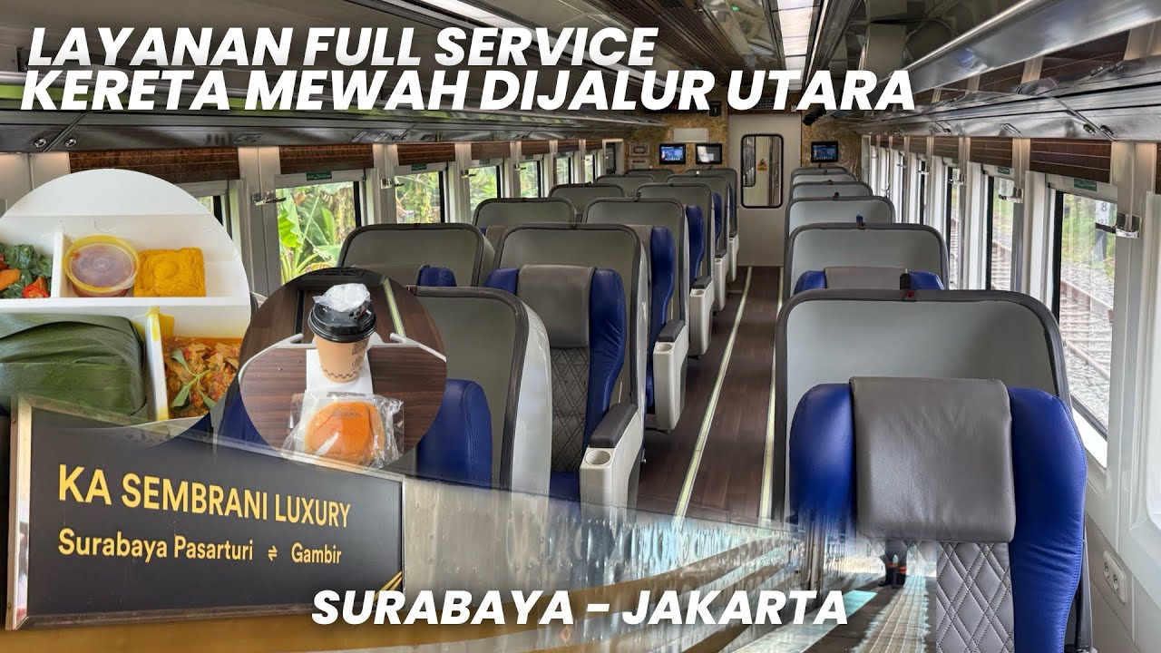 LAYANAN UNGGULAN KERETA MEWAH SURABAYA JAKARTA‼️Naik KA Sembran Luxury Salah Satu Layanan Terbaik