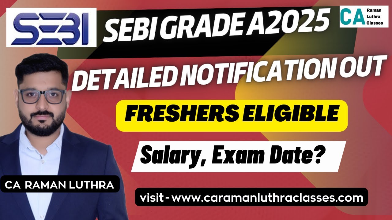 SEBI Grade A 2025 Notification RELEASED! | 56 Vacancies | Freshers Eligible |