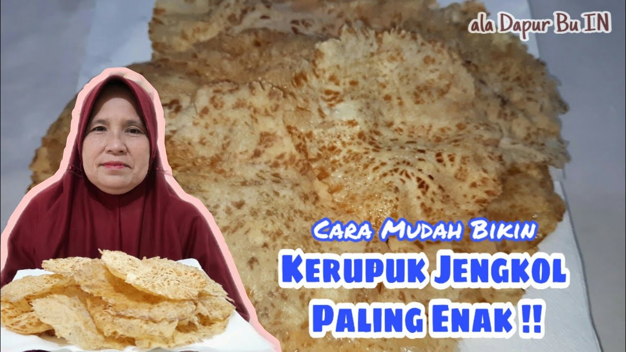 Cara Membuat KERUPUK JENGKOL enak, praktis dan mudah