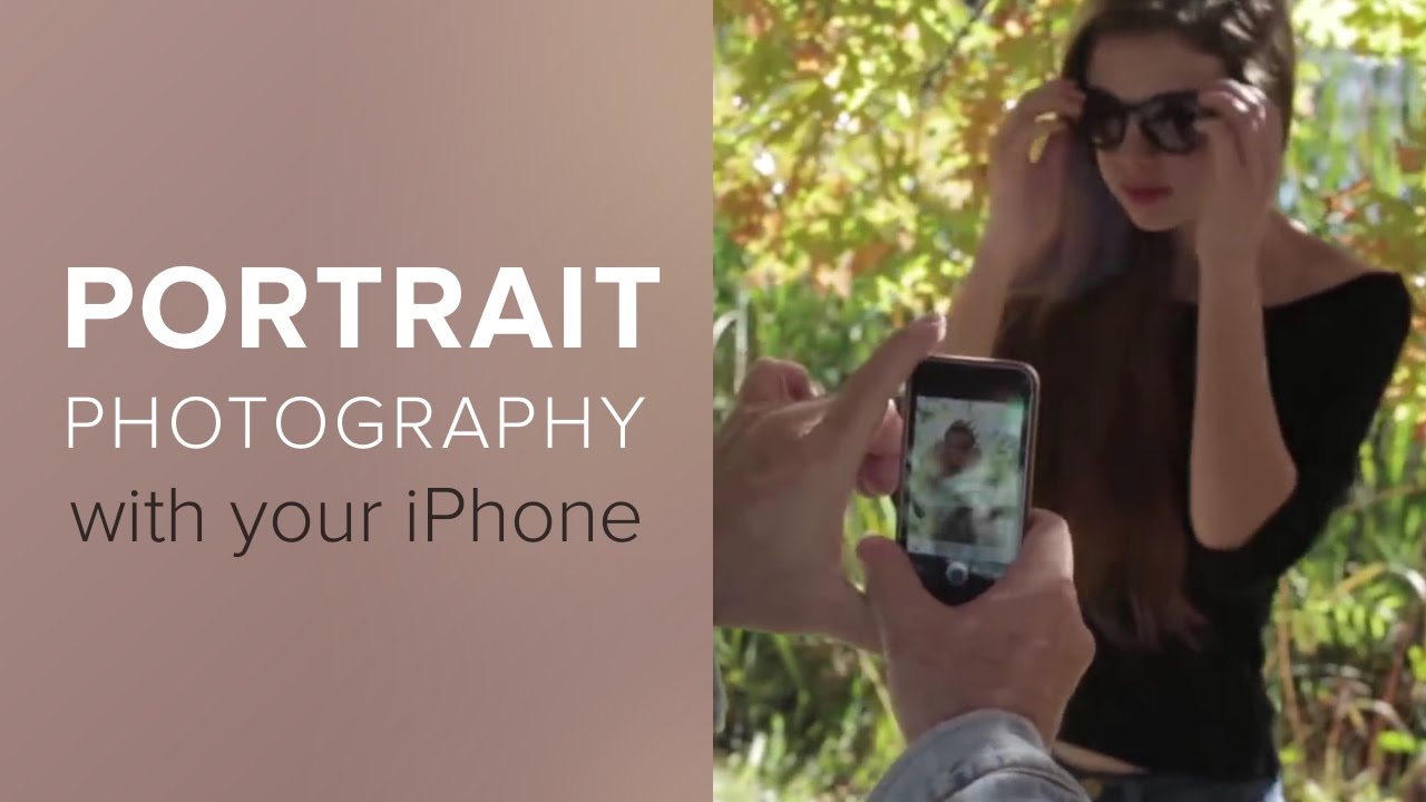 How to Shoot Great Portrait Photography with Your iPhone