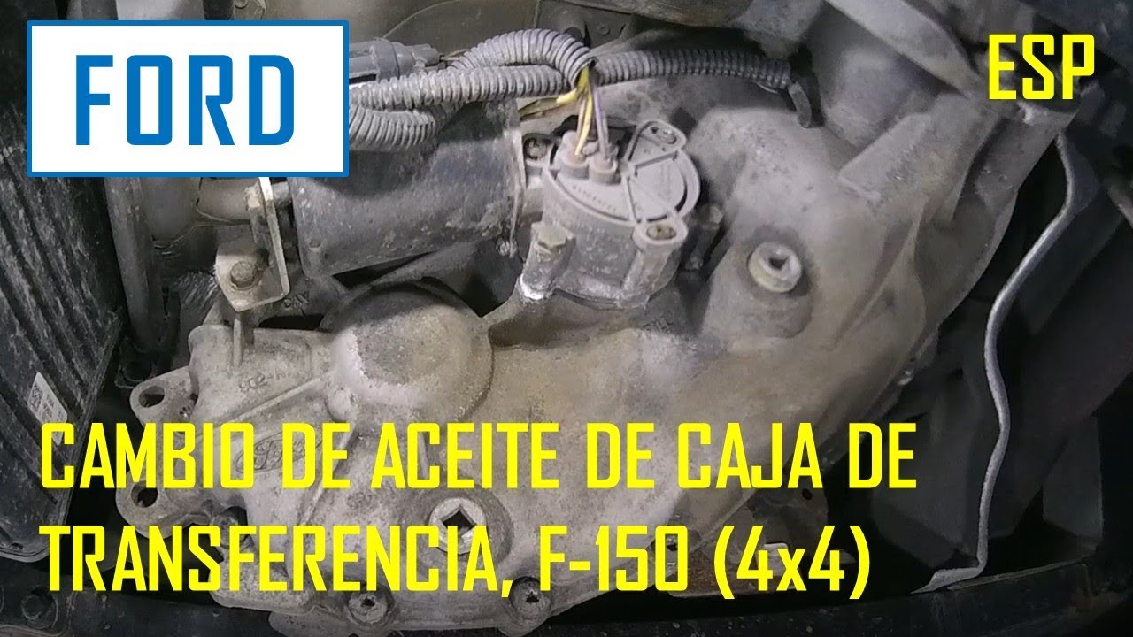 Cambio de Aceite de Caja de Transferencia F 150 4x4