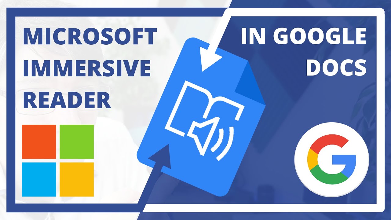 How to use Microsoft Immersive Reader on a Google Docs