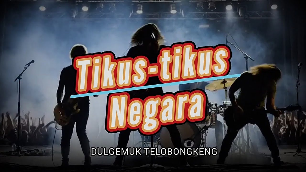 TIKUS-TIKUS NEGARA (V2) By: Dulgemuk Telobongkeng