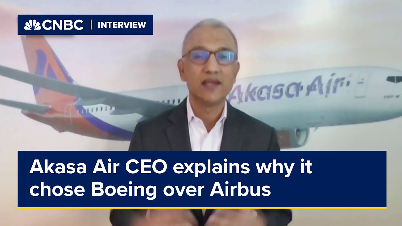 Akasa Air CEO explains why it chose Boeing over Airbus