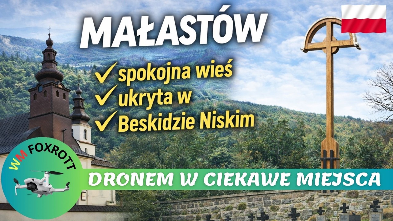 Małastów, spokojna wieś ukryta w Beskidzie Niskim - Dronem w ciekawe miejsca - WM|Foxtrott, #beskid