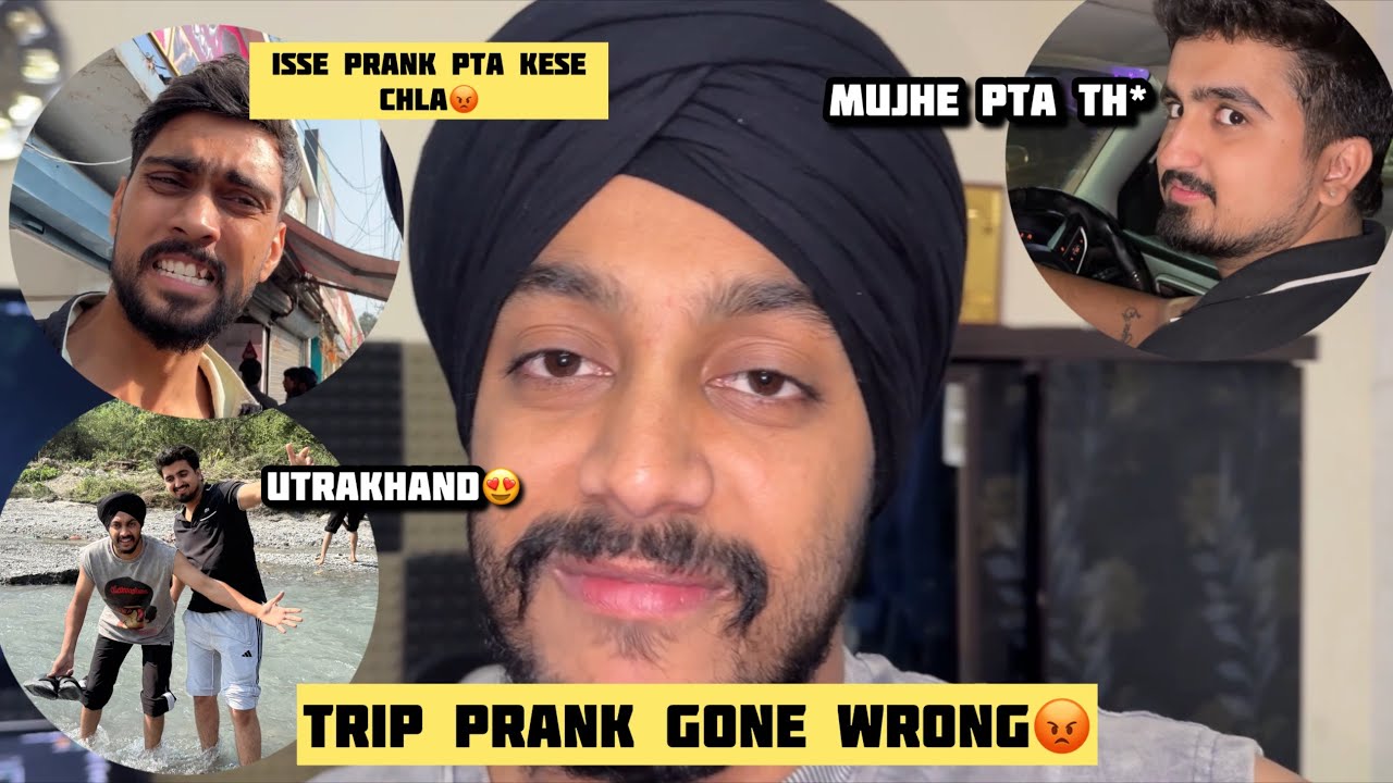 TRIP PRANK GONE WRONG | utrakhand vlog*