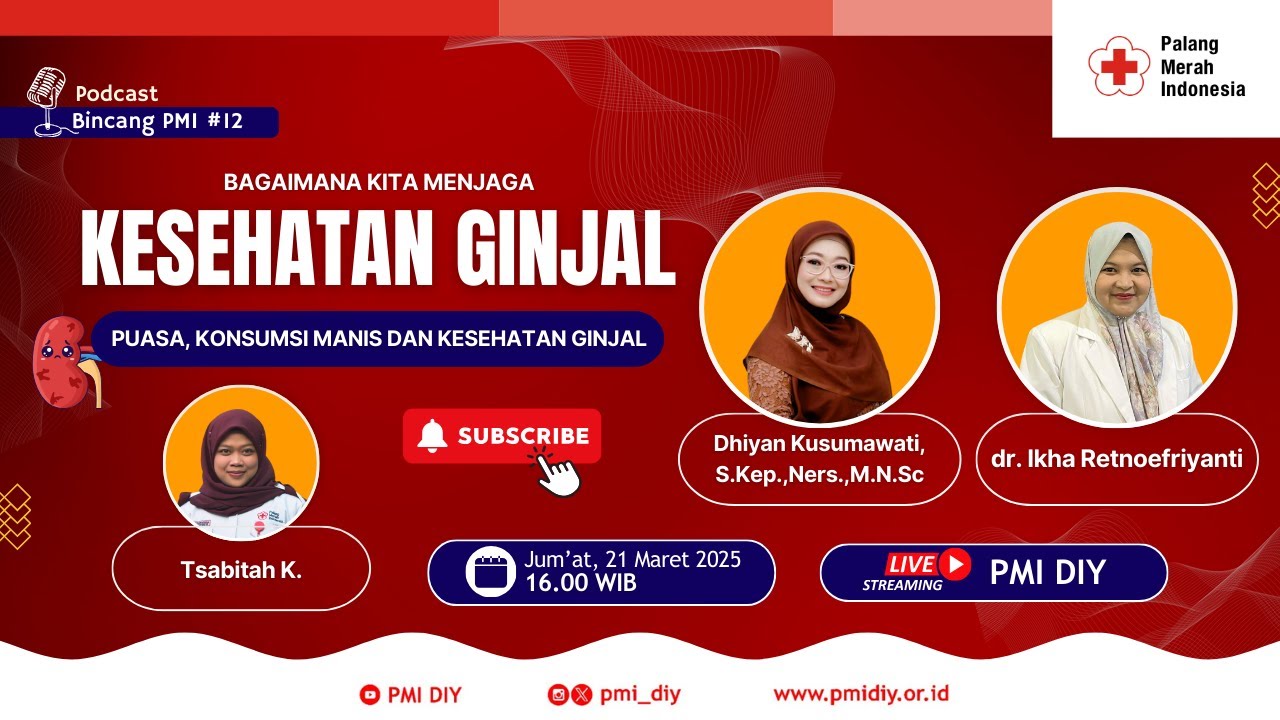 #BincangPMI Bagaimana Kita Menjaga Kesehatan Ginjal: Puasa, Konsumsi Manis dan Kesehatan Ginjal