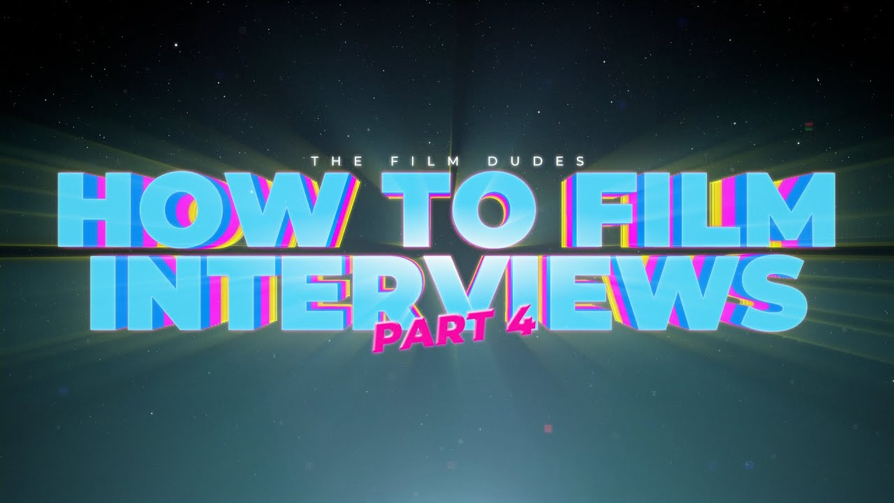 How to Film Interviews | Production (Part 4)