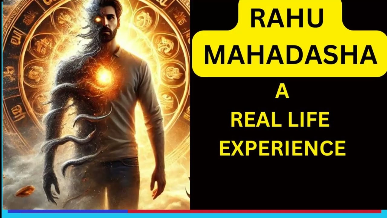 RAHU MAHADASHA - REAL LIFE EXPERIENCE