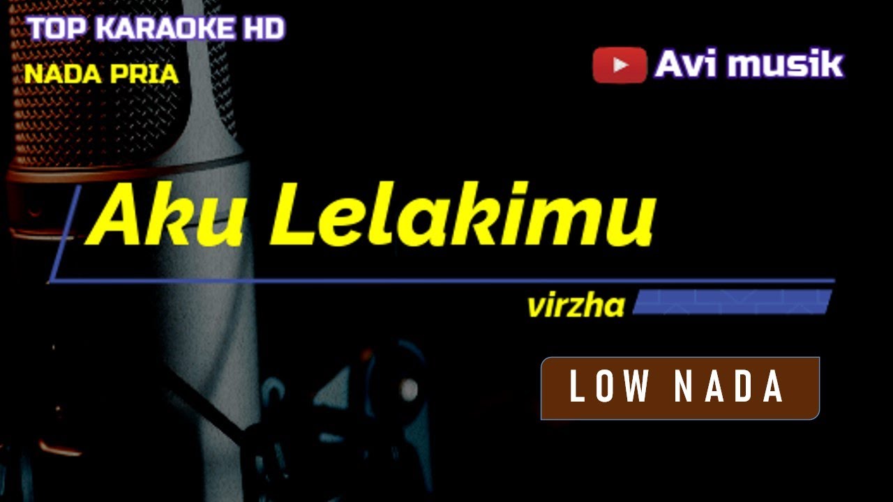 AKU LELAKIMU - Virzha | Karaoke Avimusik | Nada PRIA