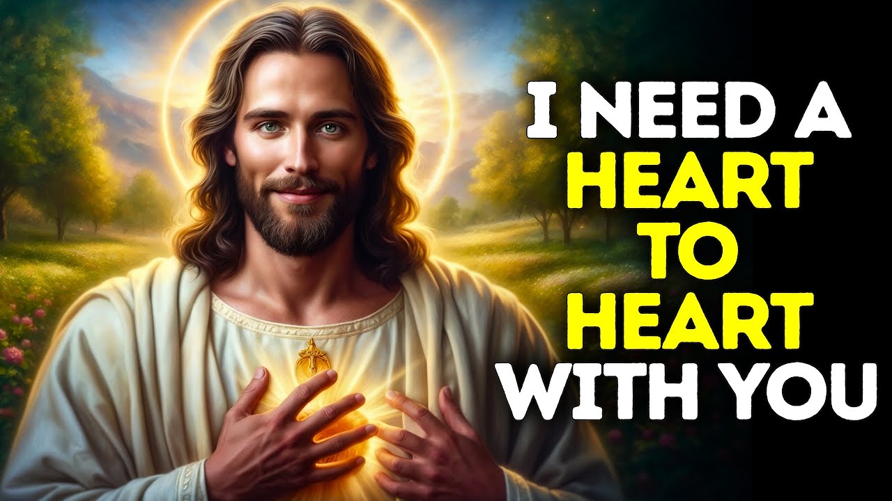🔴God Says- I NEED A HEART TO HEART WITH YOU | Gods Message Today | God's Message Now For You Today
